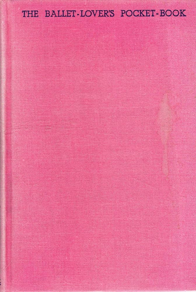 The BalletLover's PocketBook: Technique Without Tears for the BalletLover,Used