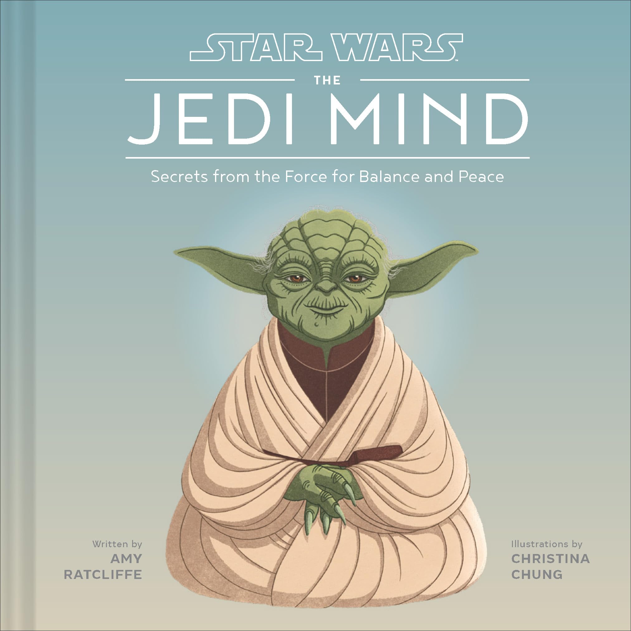 Star Wars The Jedi Mind: Secrets From the Force for Balance and Peace,New