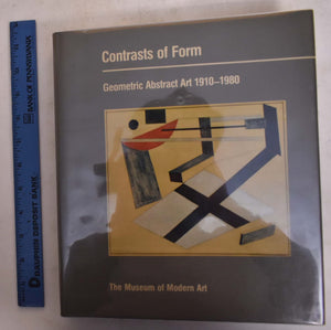 Contrasts of Form. Geometric abstract art, 19101980. From the collection of the Museum of Modern Art Including the Riklis Colle,Used