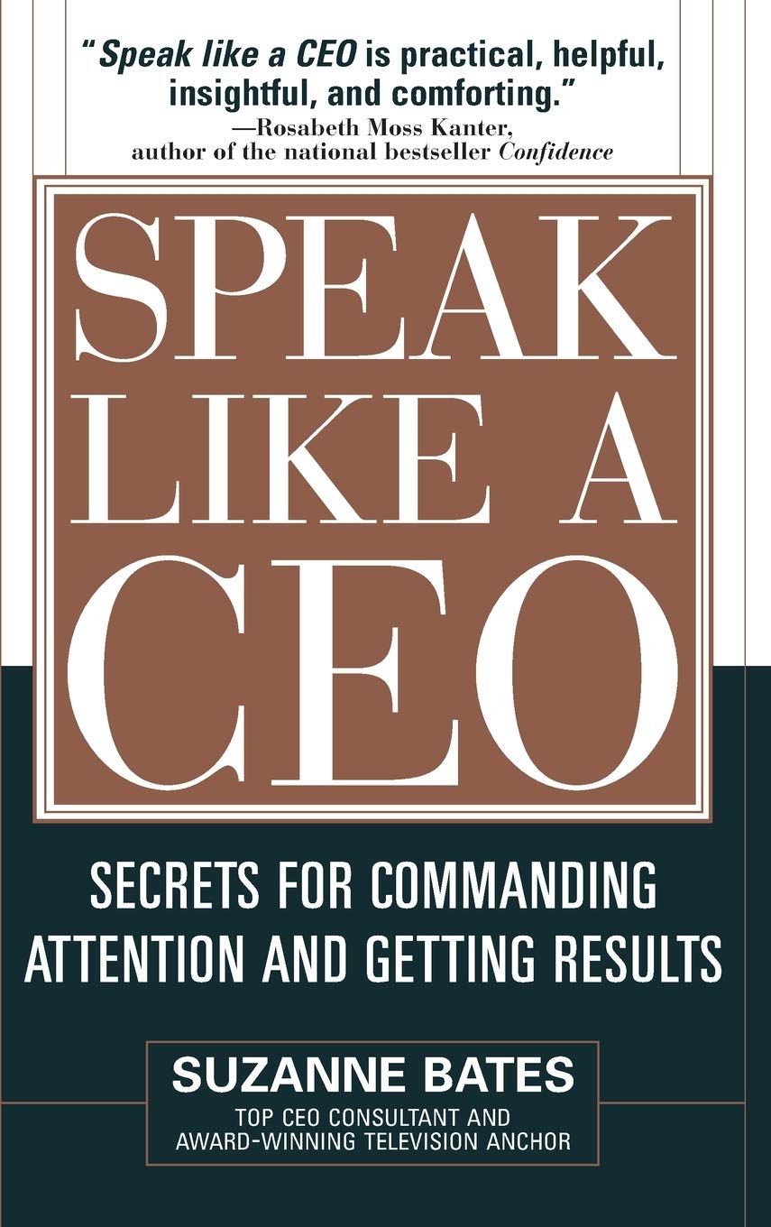 Speak Like a CEO: Secrets for Commanding Attention and Getting Results,Used