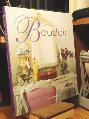 Boudoir: Creating the Bedroom of Your Dreams,Used