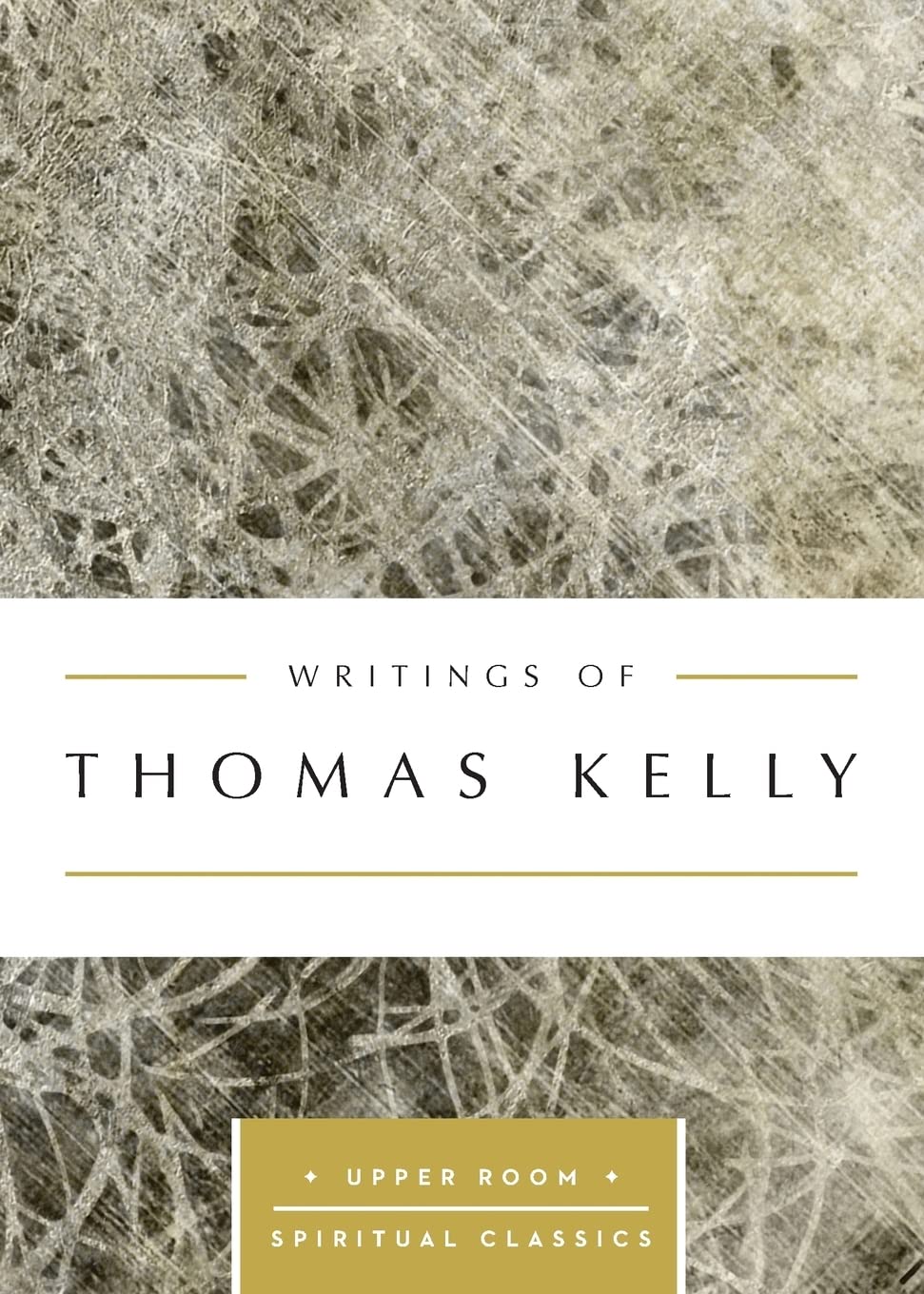 Writings of Thomas Kelly (Upper Room Spiritual Classics),Used