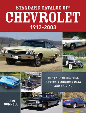 Standard Catalog of Chevrolet, 19122003: 90 Years of History, Photos, Technical Data and Pricing,Used