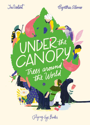 Under the Canopy: Trees Around the World,Used