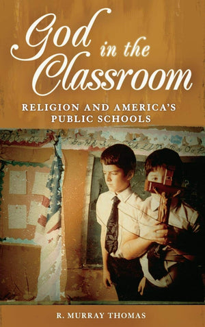 God in the Classroom: Religion and America's Public Schools,Used