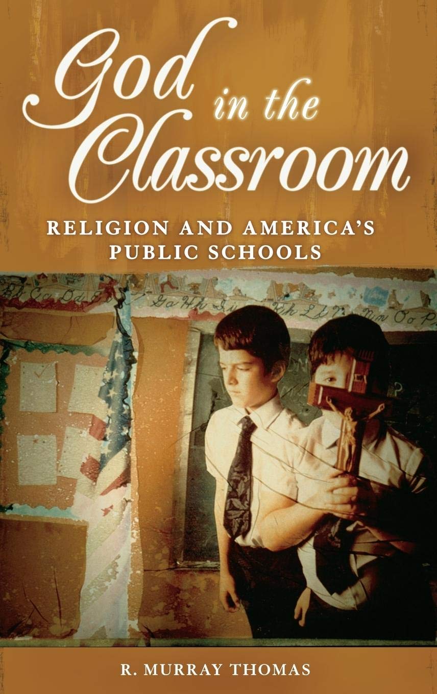 God in the Classroom: Religion and America's Public Schools,Used