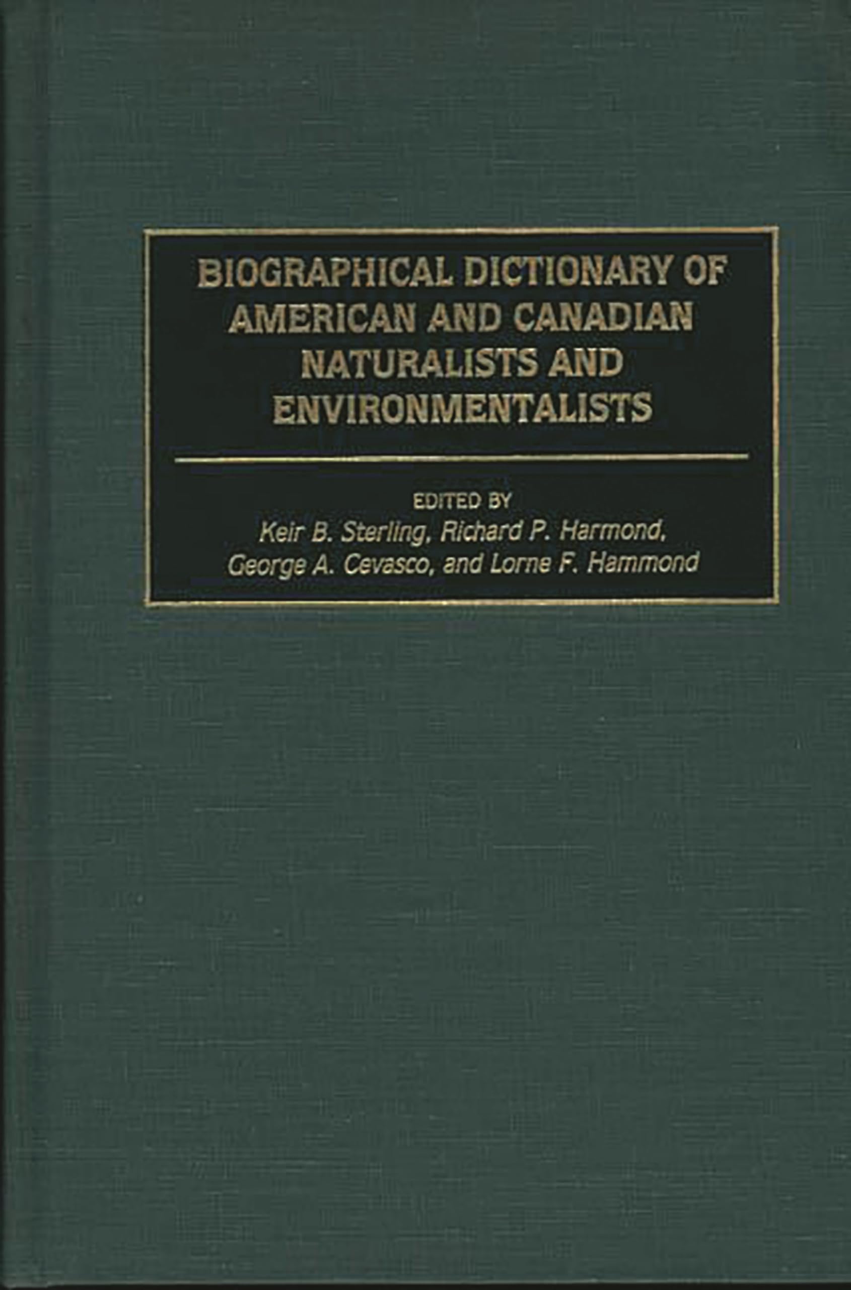 Biographical Dictionary of American and Canadian Naturalists and Environmentalists,Used