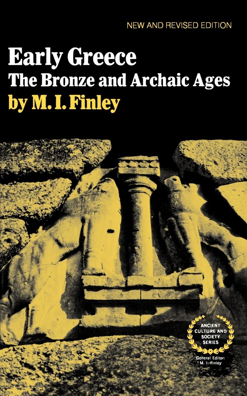 Early Greece: The Bronze and Archaic Ages (Ancient Culture and Society),Used
