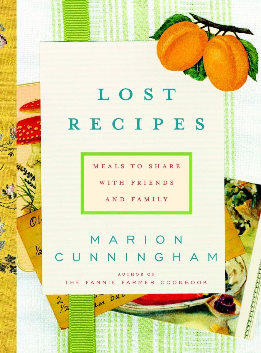 Lost Recipes: Meals to Share with Friends and Family: A Cookbook,Used