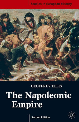 The Napoleonic Empire (Studies In European History, 24)