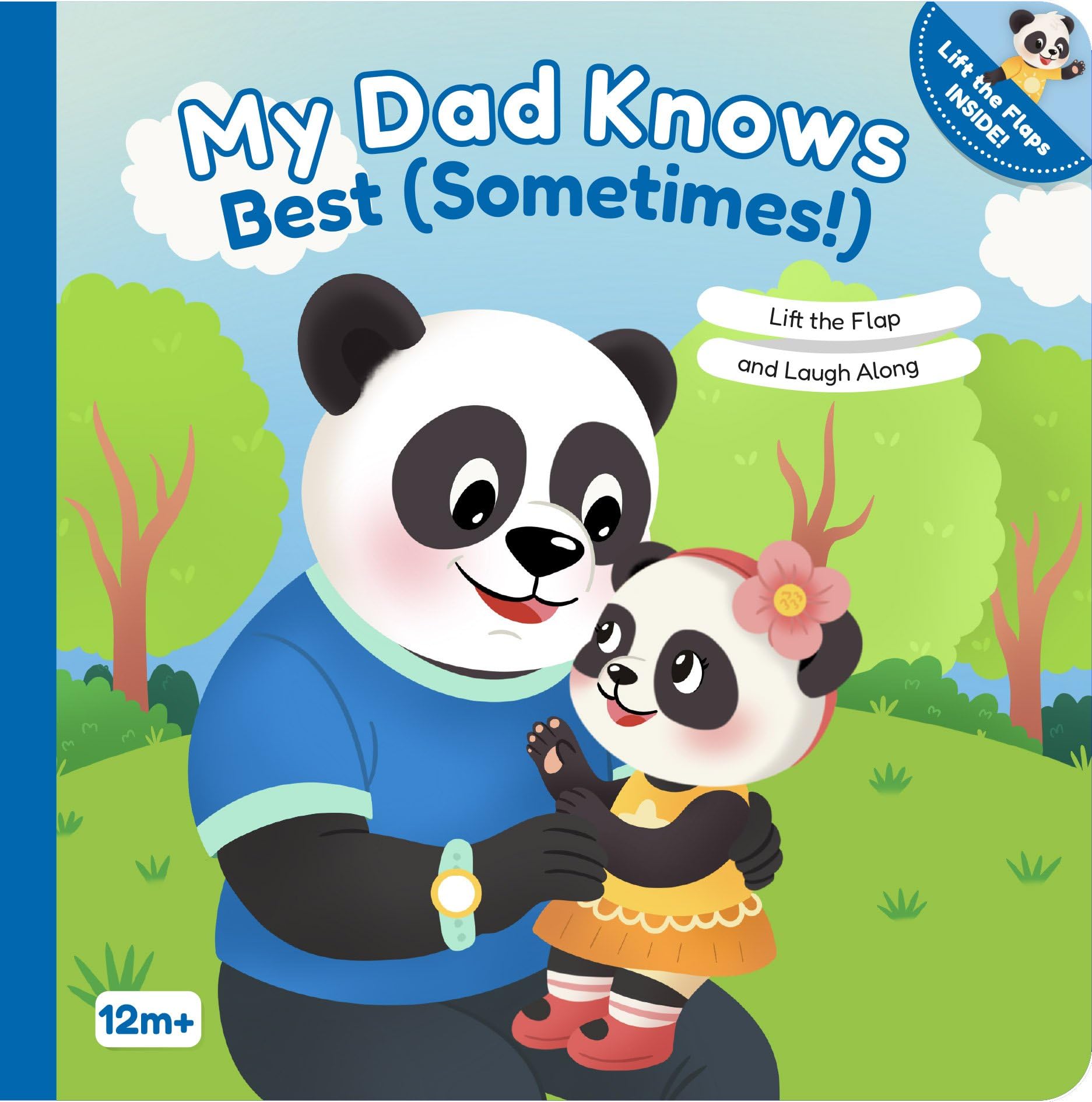 My Dad Knows Best (Sometimes!): Lift The Flap And Laugh Along (The Panda Family, 2)
