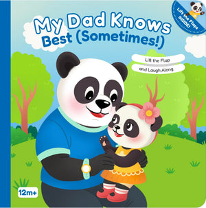 My Dad Knows Best (Sometimes!): Lift The Flap And Laugh Along (The Panda Family, 2)