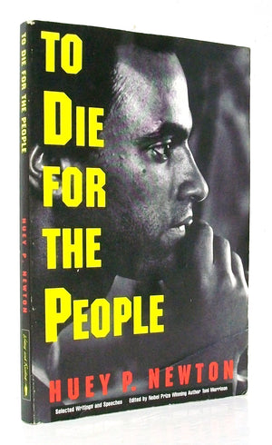 To Die For The People: The Writings Of Huey P. Newton,Used