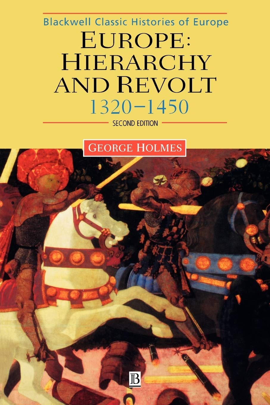 Europe: Hierarchy and Revolt: 13201450,New