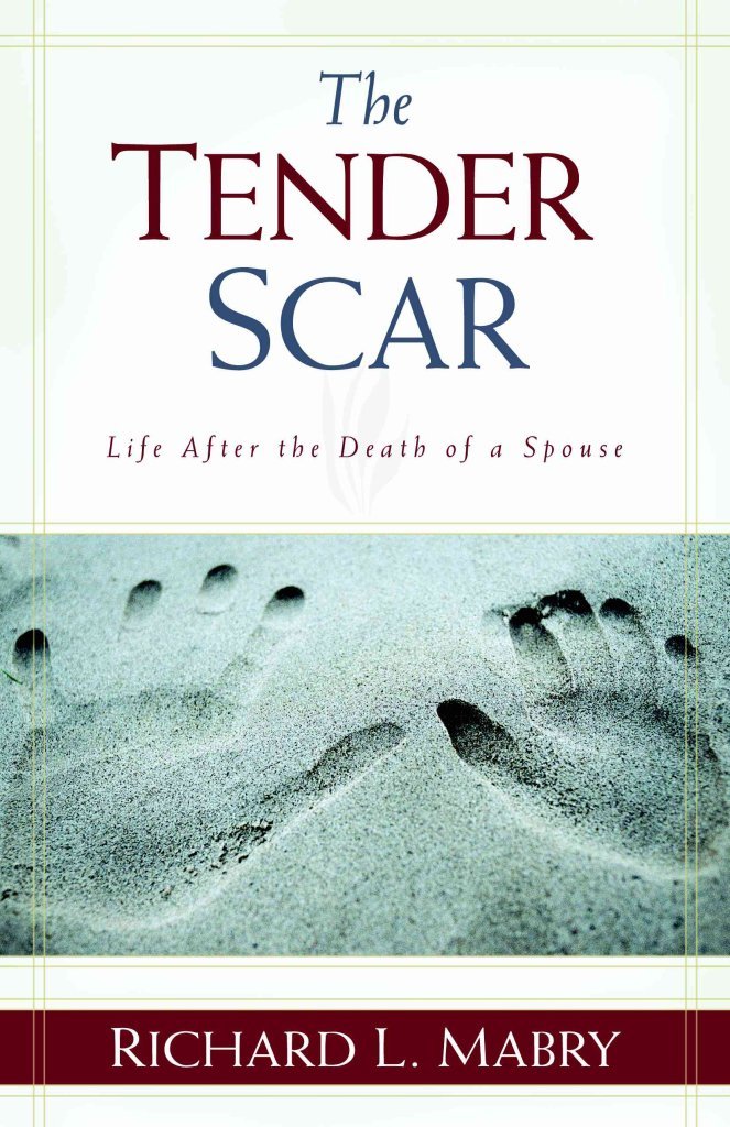 The Tender Scar: Life After The Death Of A Spouse,New