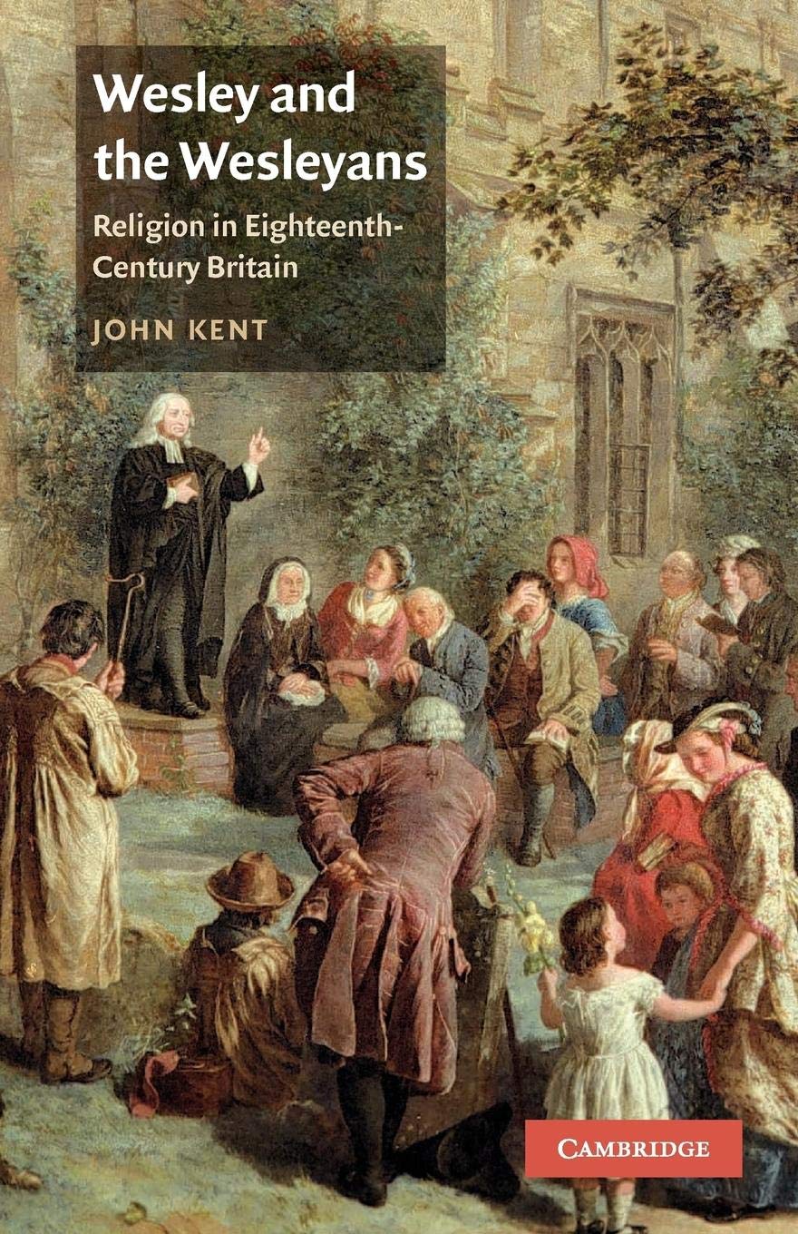 Wesley and the Wesleyans: Religion in EighteenthCentury Britain,Used