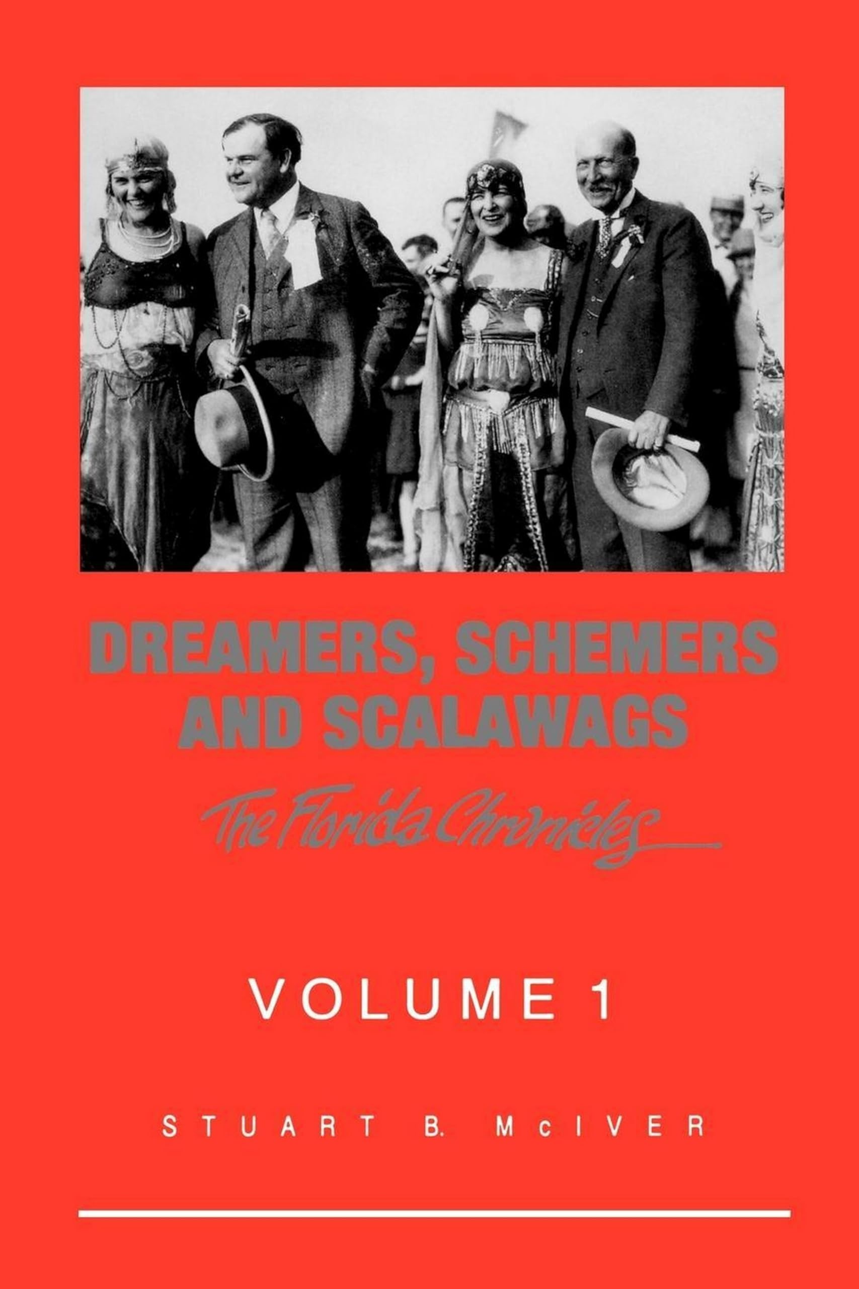Dreamers, Schemers And Scalawags (Florida Chronicles),Used