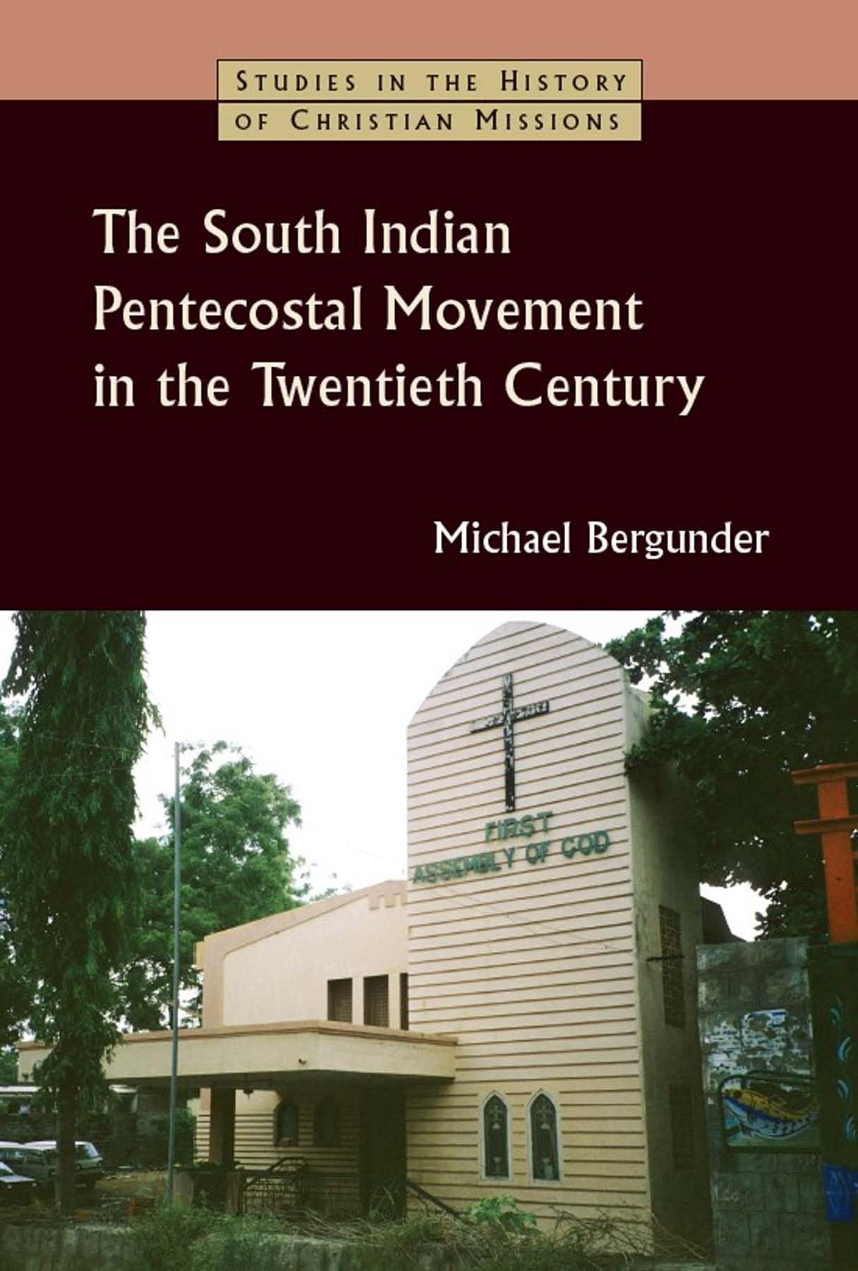 South Indian Pentecostal Movement in the Twentieth Century (Studies in the History of Christian Missions),Used