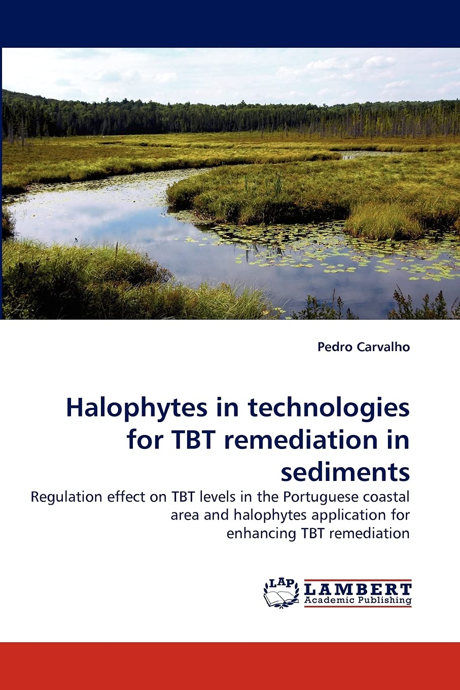Halophytes in technologies for TBT remediation in sediments: Regulation effect on TBT levels in the Portuguese coastal area and ,Used