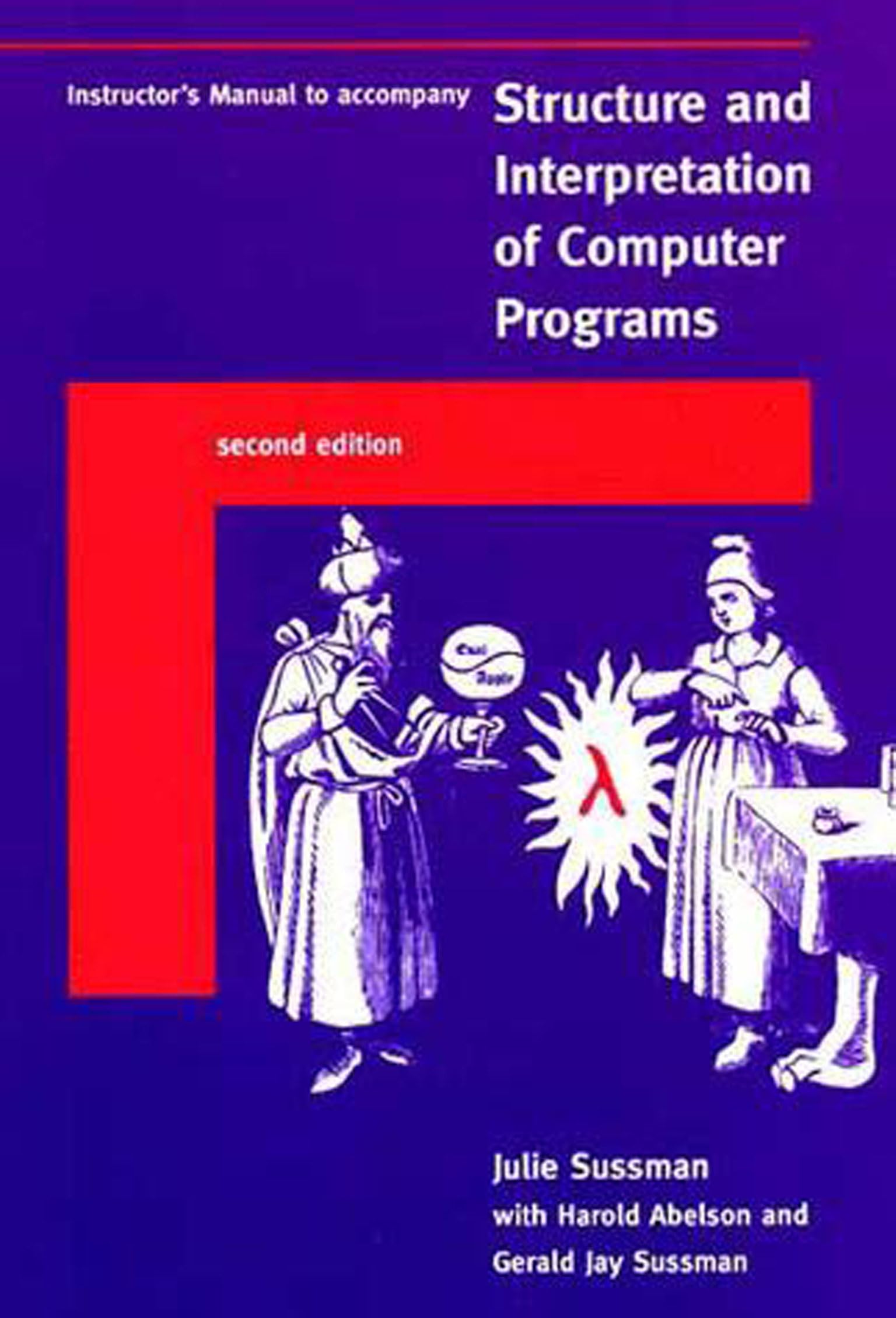 Instructor's Manual t/a Structure and Interpretation of Computer Programs  2nd Edition,New