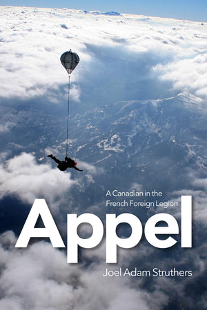 Appel: A Canadian in the French Foreign Legion,Used
