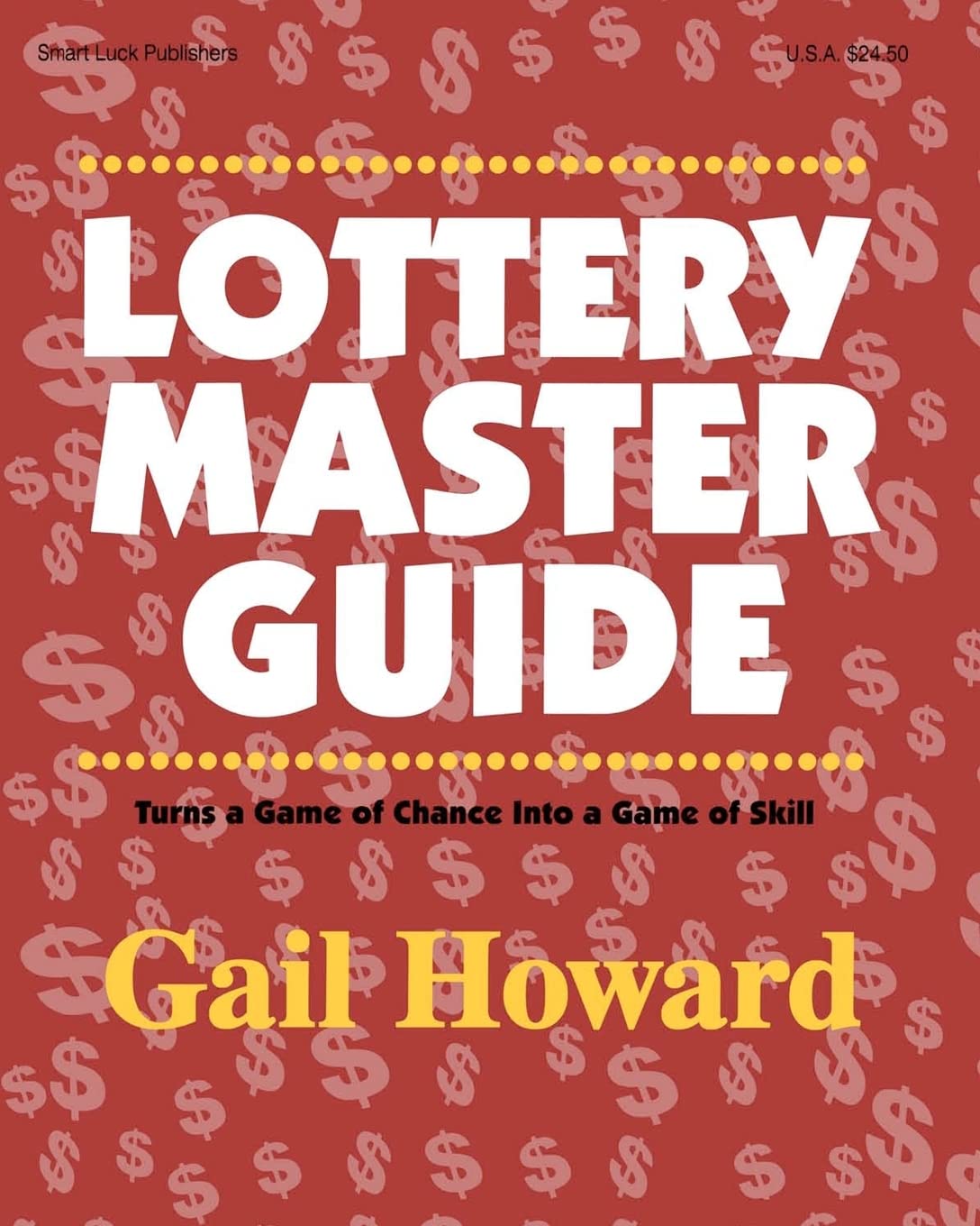 Lottery Master Guide: Turn a Game of Chance Into a Game of Skill,Used