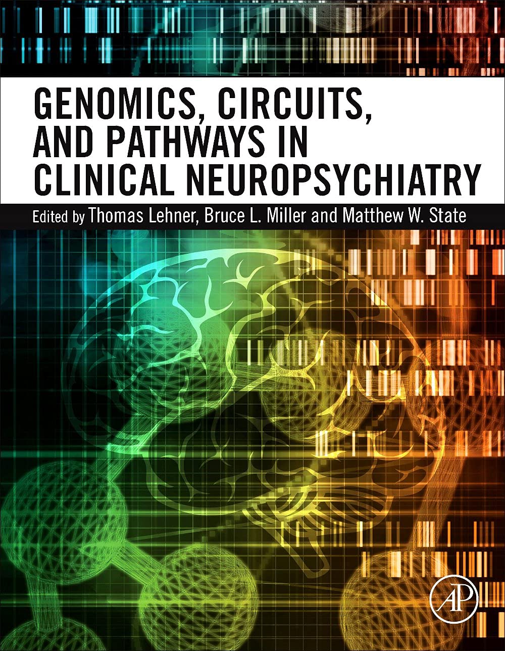Genomics, Circuits, and Pathways in Clinical Neuropsychiatry,Used