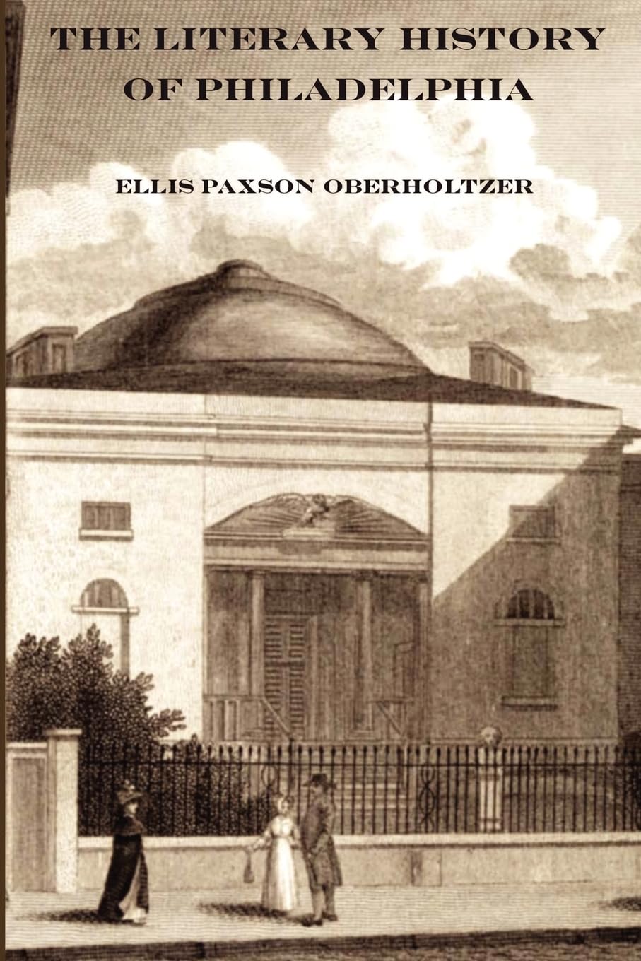 The Literary History of Philadelphia,Used
