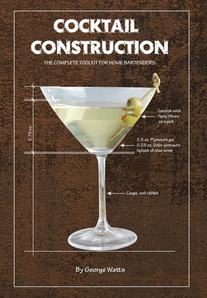 Cocktail Construction: The Complete Toolkit for Home Bartenders,Used
