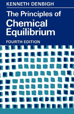 The Principles Of Chemical Equilibrium: With Applications In Chemistry And Chemical Engineering