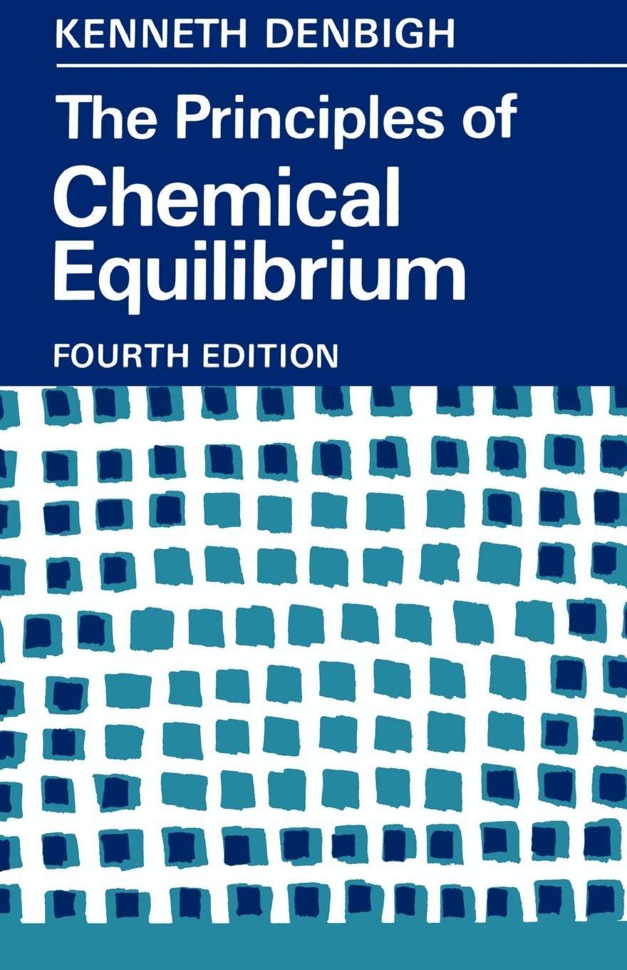 The Principles Of Chemical Equilibrium: With Applications In Chemistry And Chemical Engineering