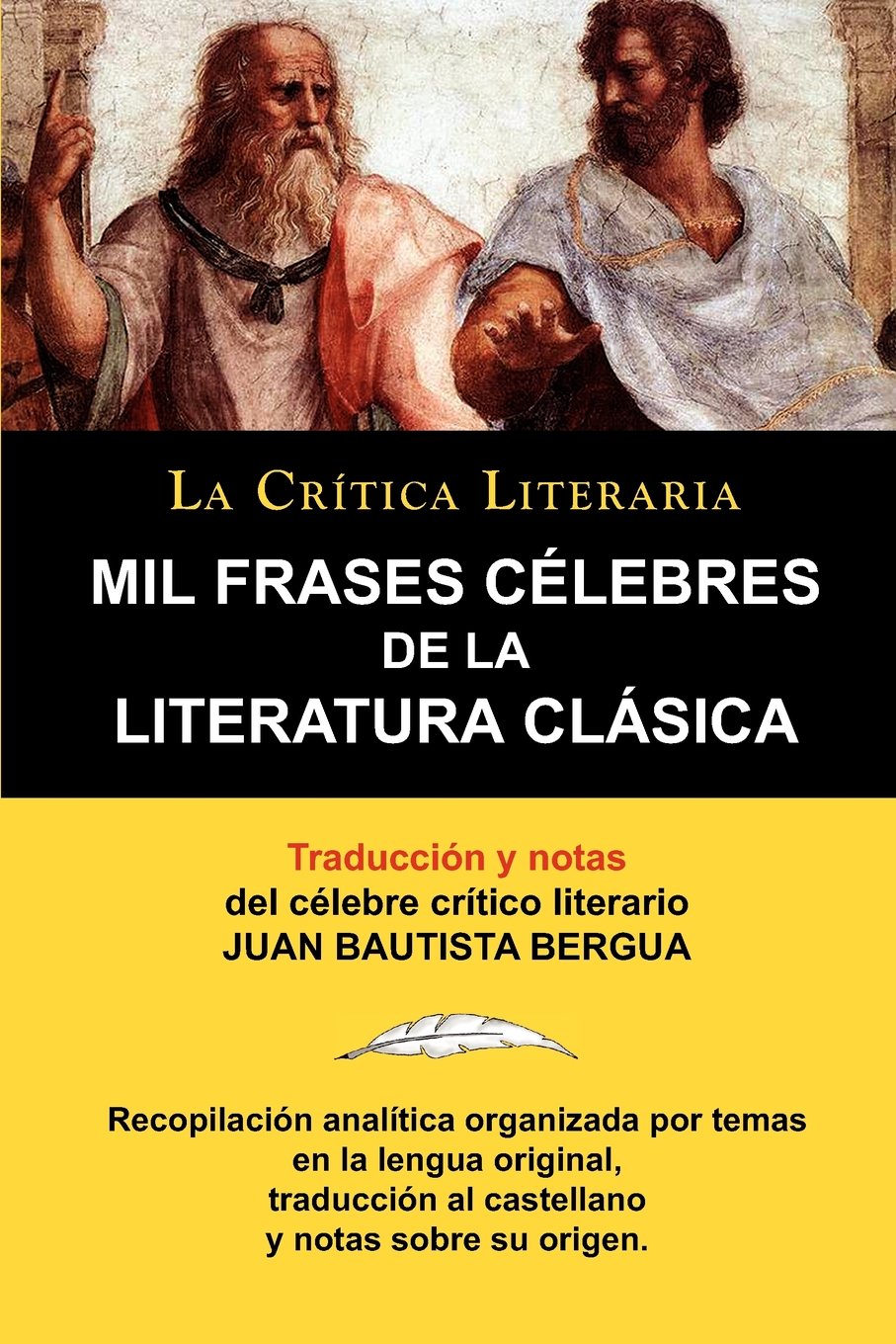 MIL FRASES CELEBRES DE LA LITERATURA CLASICA (Spanish Edition),Used