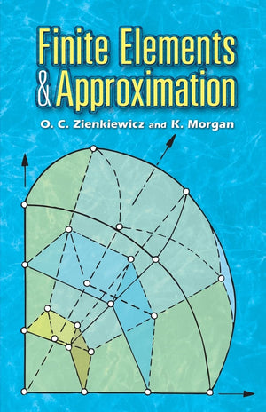 Finite Elements and Approximation (Dover Books on Engineering),Used