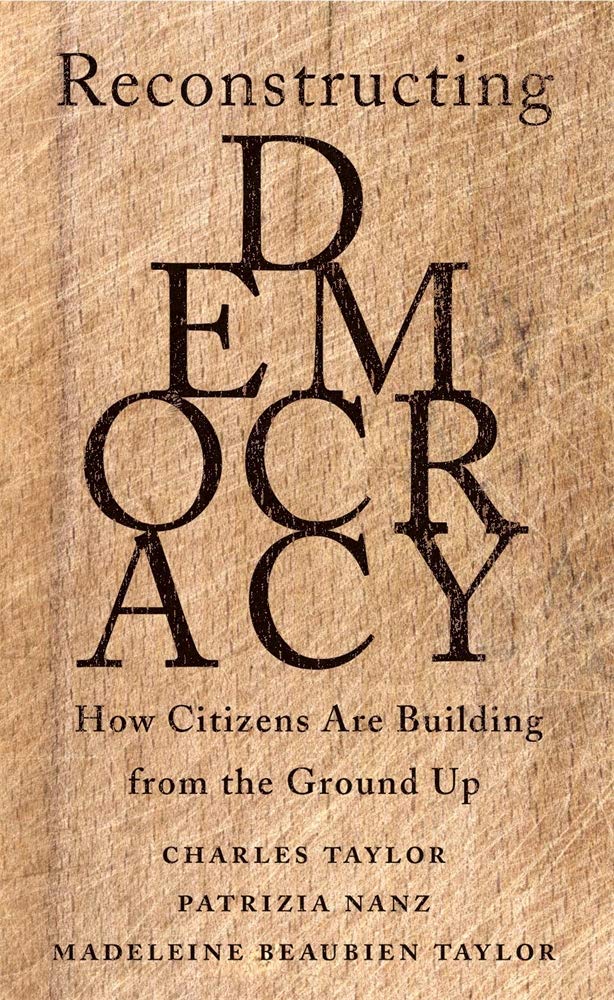 Reconstructing Democracy: How Citizens Are Building from the Ground Up,Used