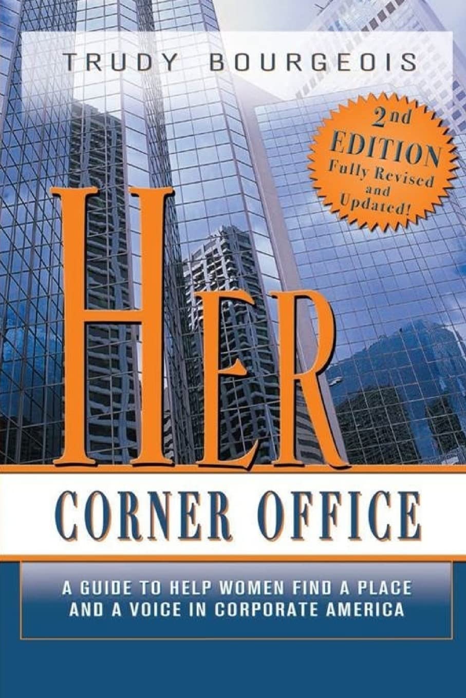 Her Corner Office: A Guide To Help Women Find A Place And A Voice In Corporate America, 2Nd Edition,Used