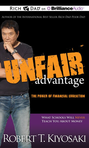 Unfair Advantage: The Power of Financial Education,Used