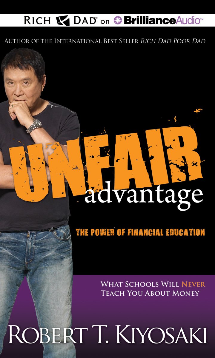Unfair Advantage: The Power of Financial Education,Used