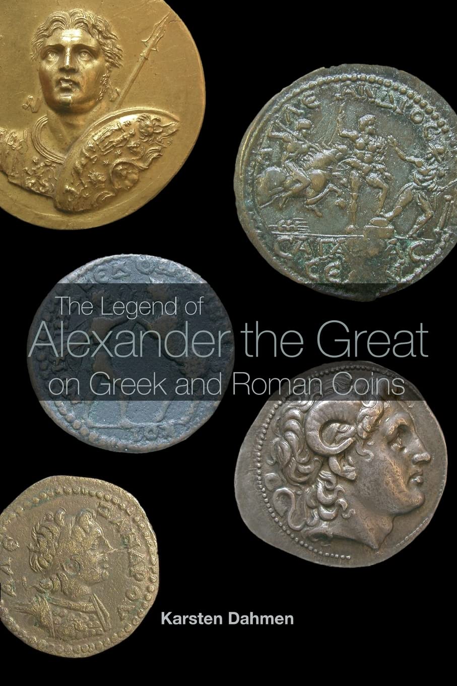 The Legend of Alexander the Great on Greek and Roman Coins,Used