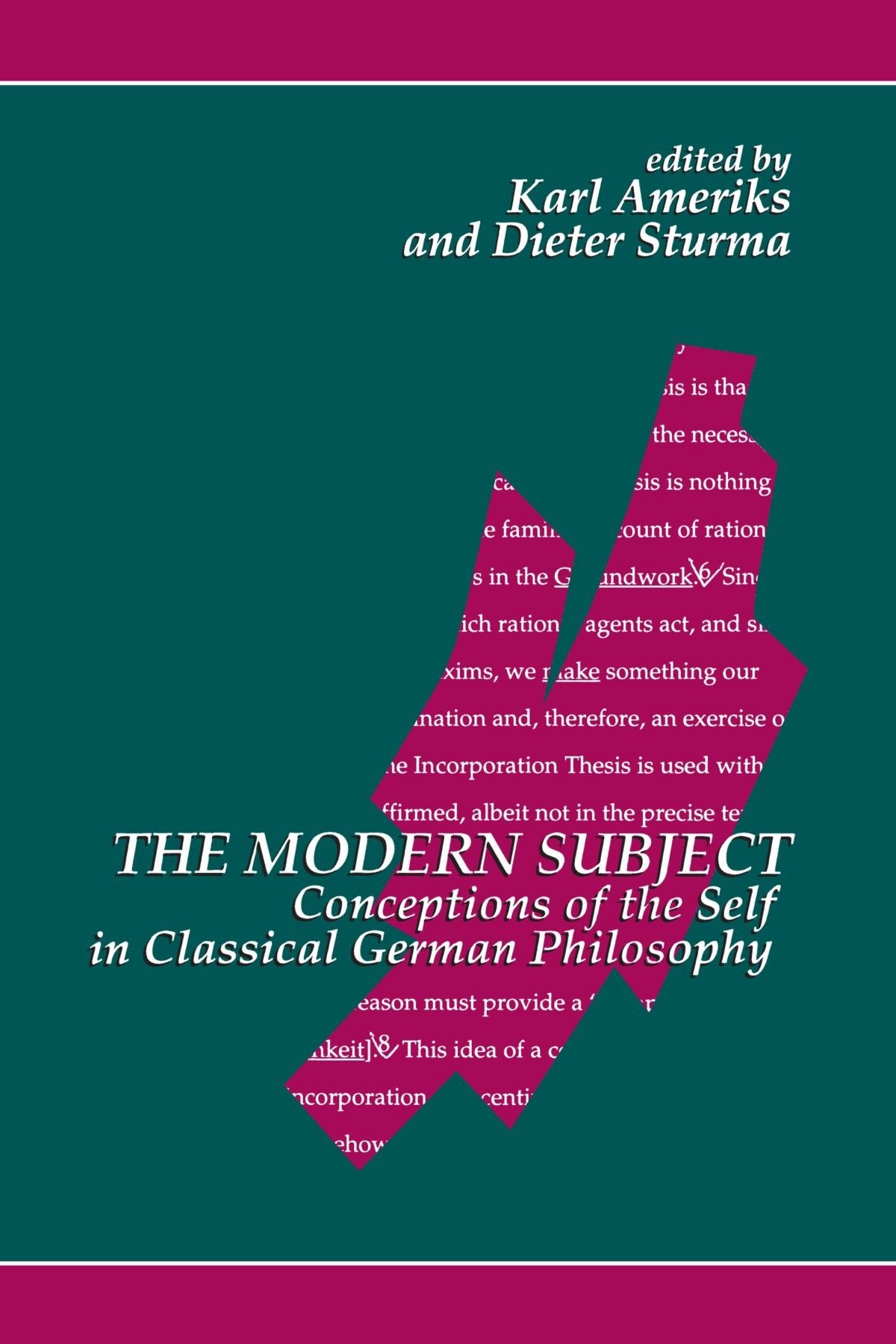 The Modern Subject: Conceptions of the Self in Classical German Philosophy (Suny Series in Contemporary Continental Philosophy),Used