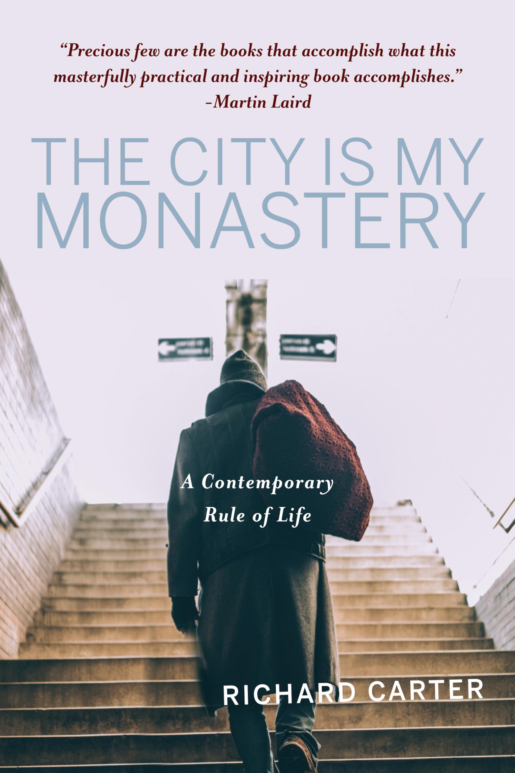 The City is My Monastery: A Contemporary Rule of Life,Used