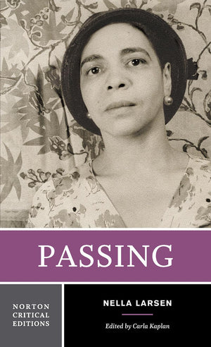 Passing: A Norton Critical Edition (Norton Critical Editions),New