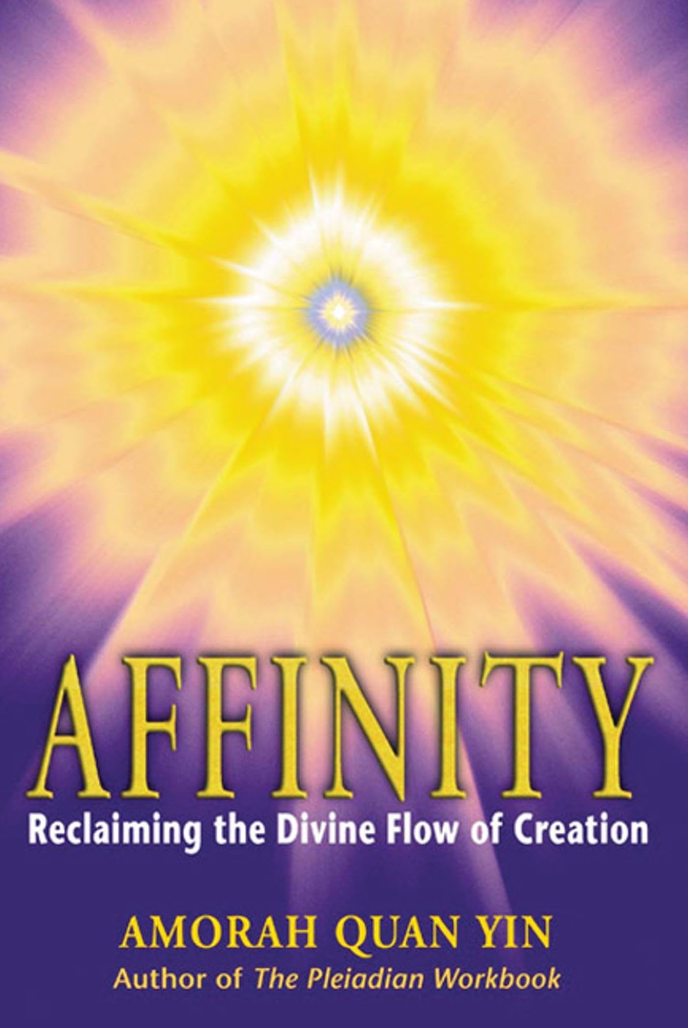 Affinity: Reclaiming The Divine Flow Of Creation,Used