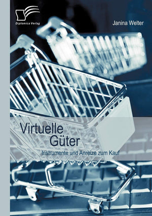Virtuelle Gter: Instrumente und Anreize zum Kauf (German Edition),Used
