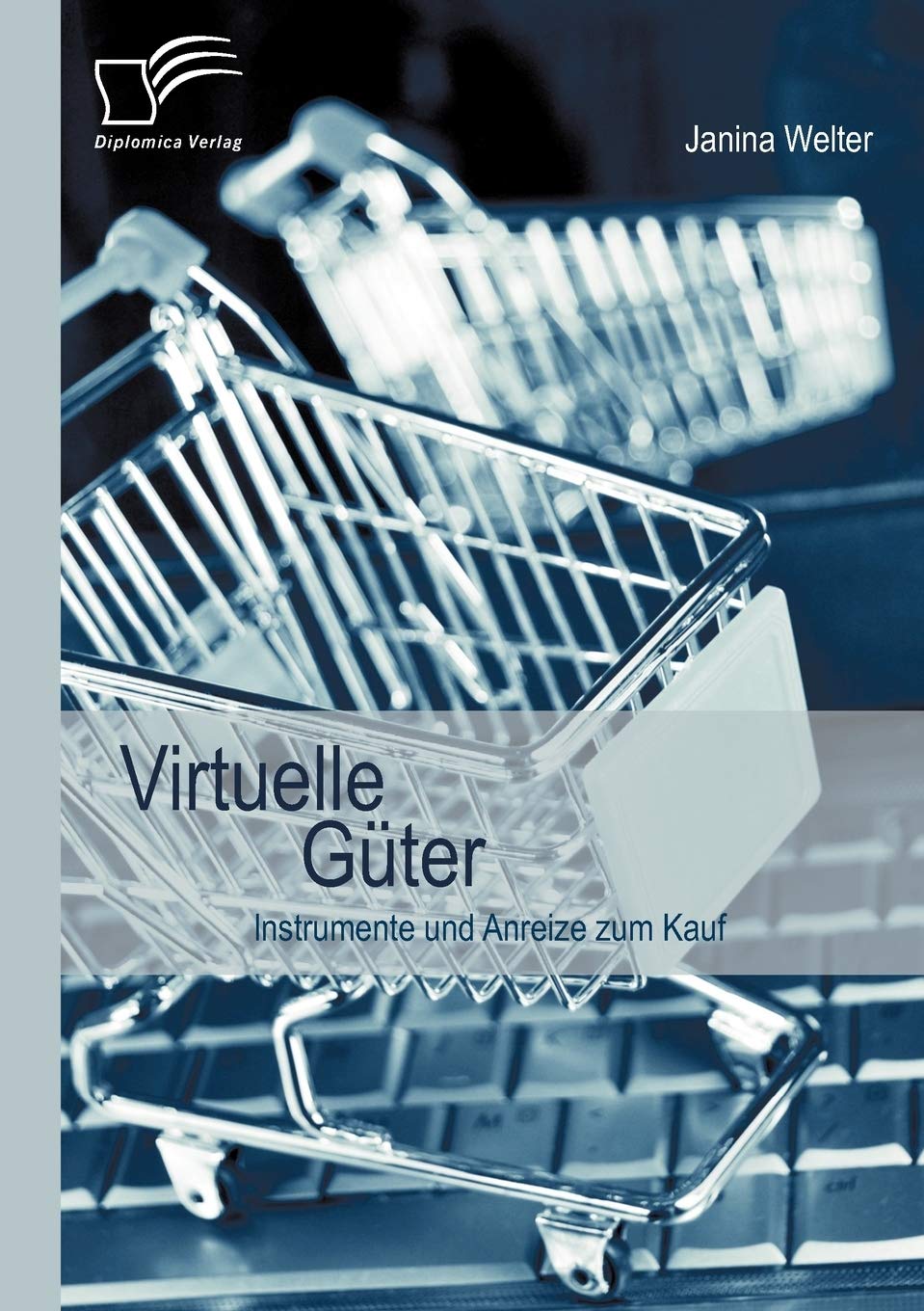 Virtuelle Gter: Instrumente und Anreize zum Kauf (German Edition),Used
