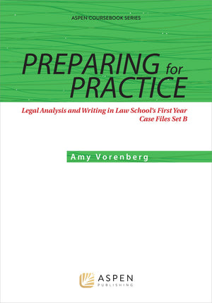 Preparing for Practice: Legal Analysis and Writing in Law School's First Year: Case Files Set C (Aspen Coursebook),Used