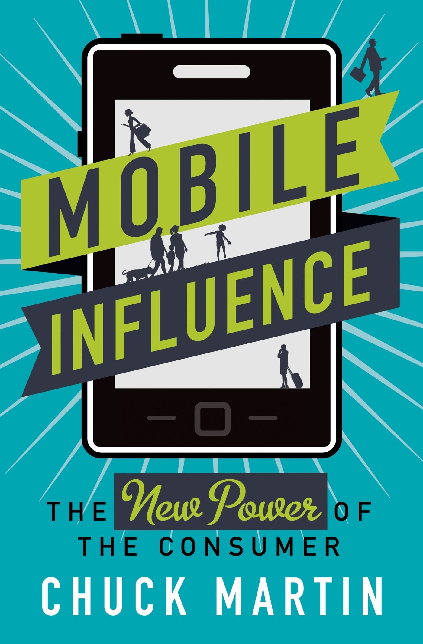 Mobile Influence: The New Power of the Consumer,New