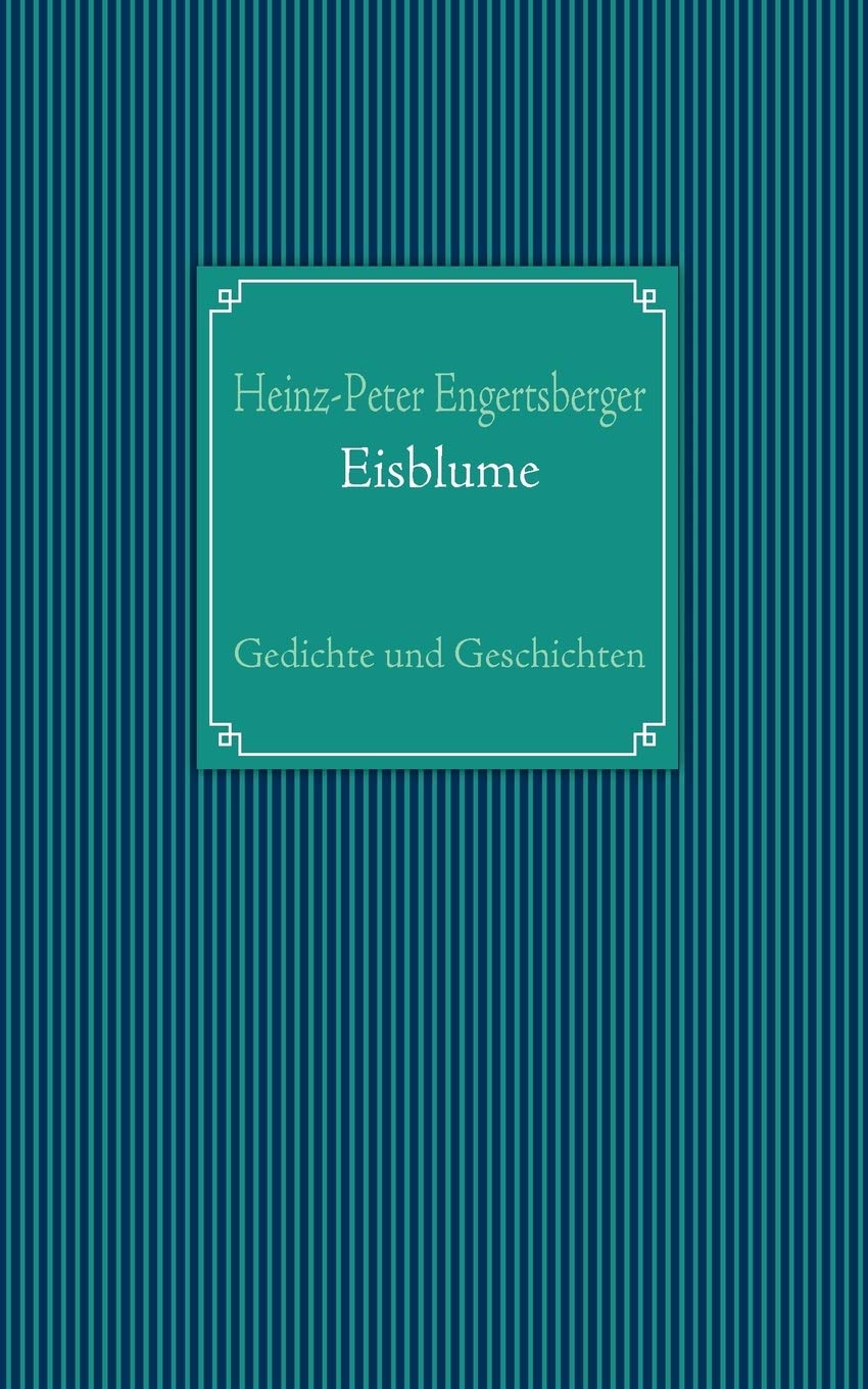 Eisblume: Gedichte und Geschichten (German Edition),Used
