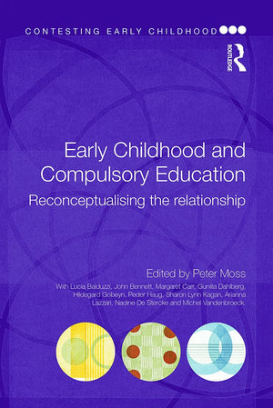 Early Childhood and Compulsory Education (Contesting Early Childhood),New