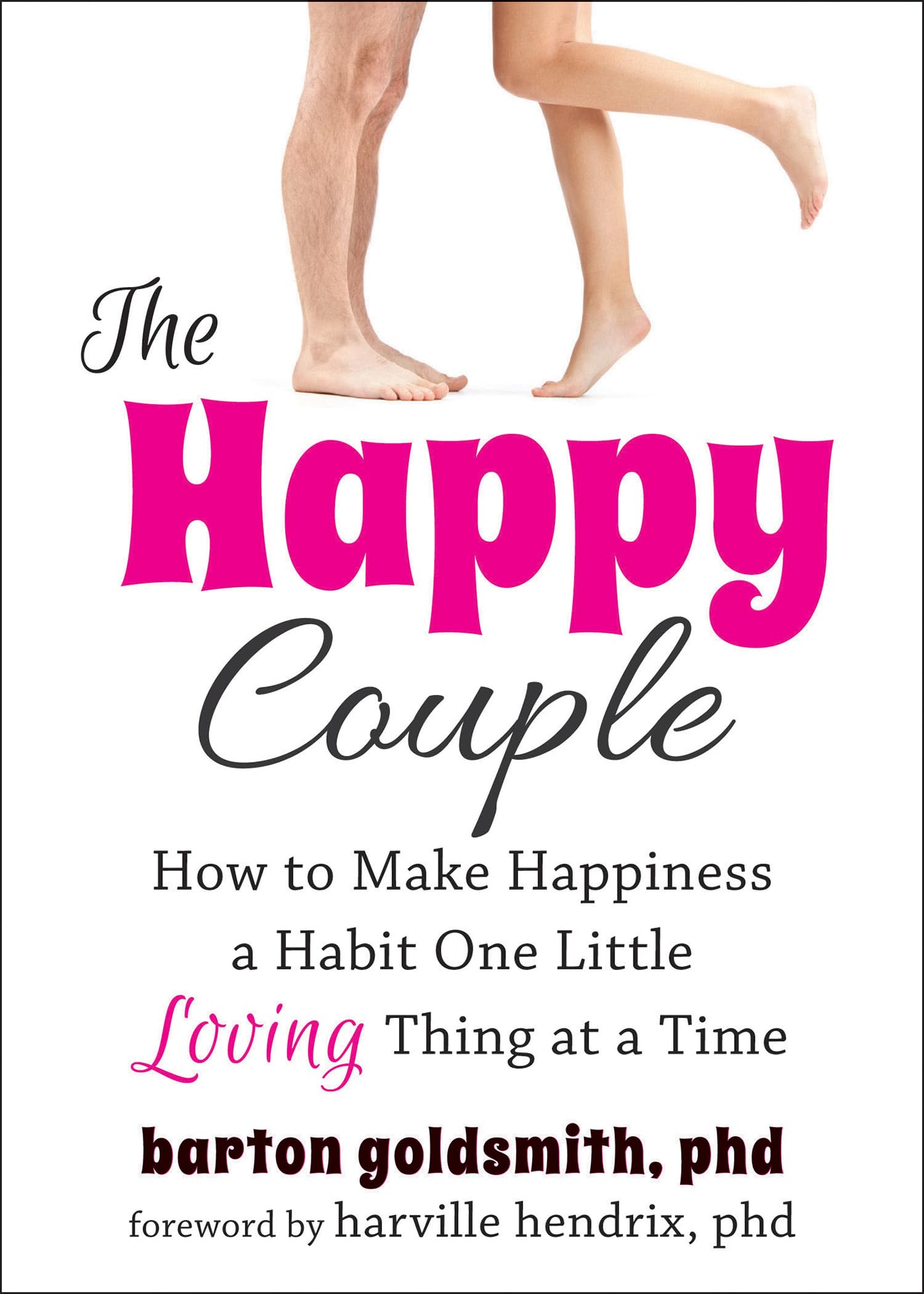 The Happy Couple: How to Make Happiness a Habit One Little Loving Thing at a Time,Used
