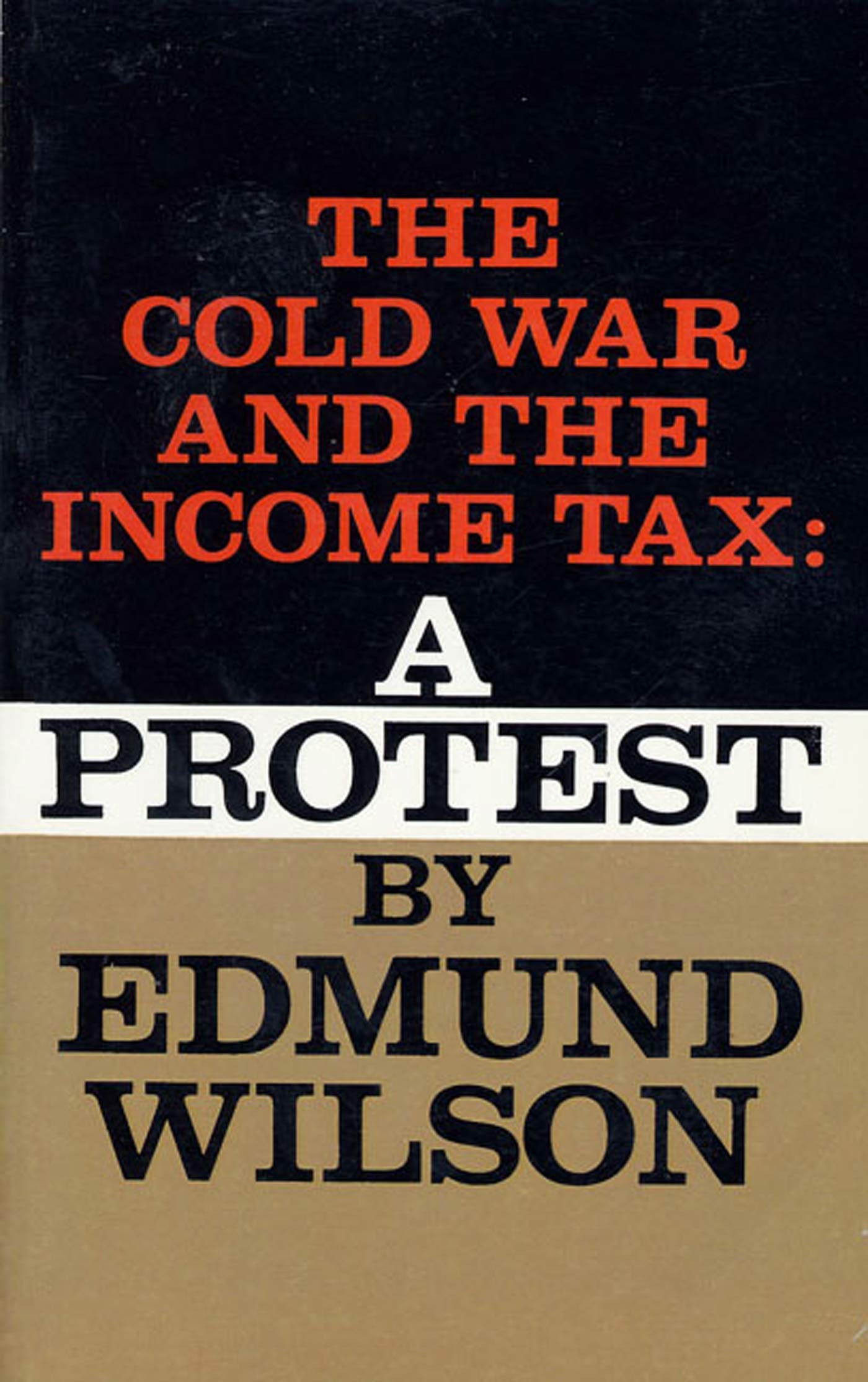 The Cold War And The Income Tax: A Protest